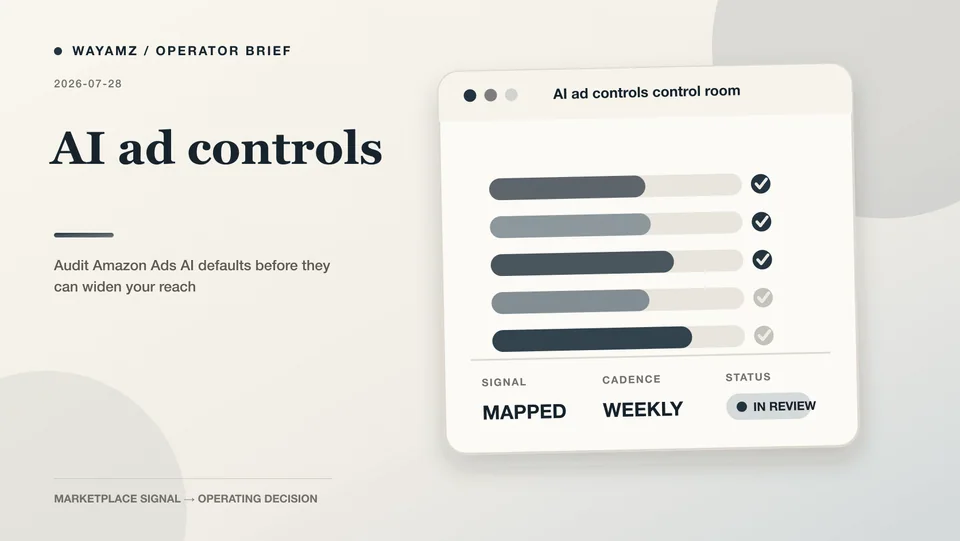 Audit Amazon Ads AI defaults before they can widen your reach visual summary
