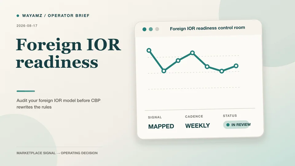 Audit your foreign IOR model before CBP rewrites the rules visual summary