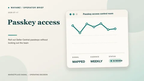 Roll out Seller Central passkeys without locking out the team visual summary