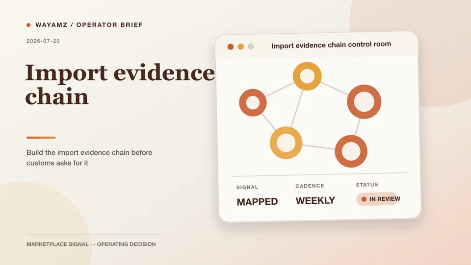 Build the import evidence chain before customs asks for it visual summary